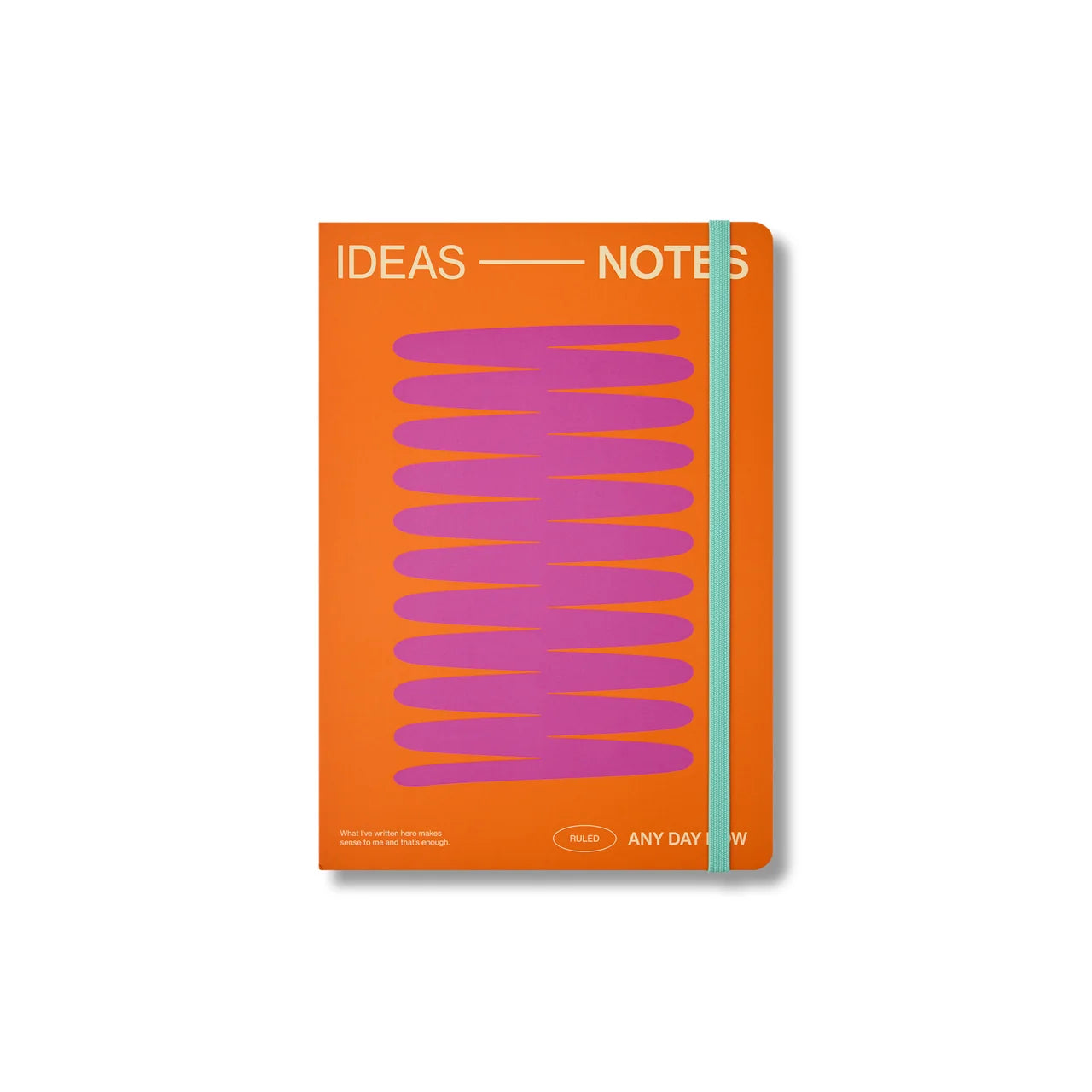 Any Day Now Notebook