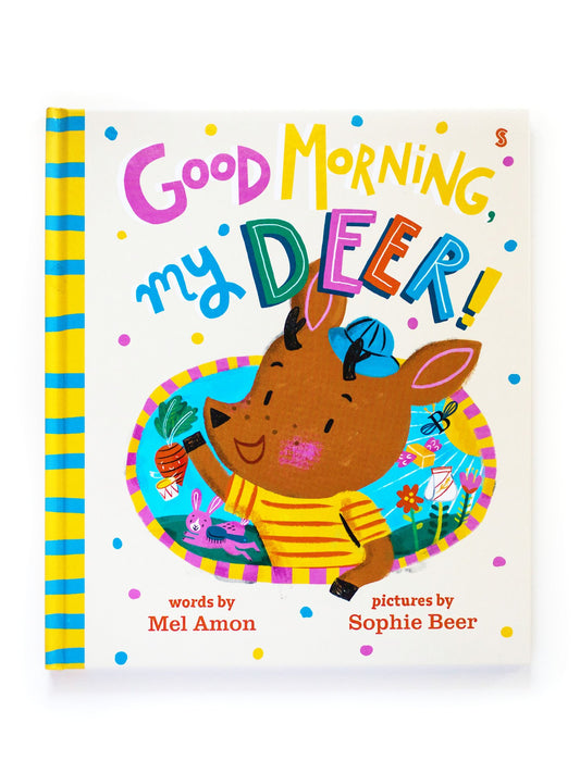 Good Morning, My Deer: Melanie Amon